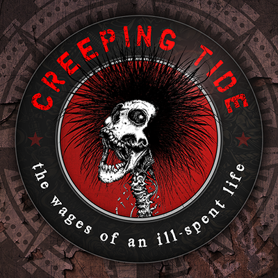 Creeping Tide - The Wages of An Ill-Spent Life